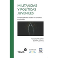 Militancias y políticas juveniles: Involucramientos sociales en contextos provinciales