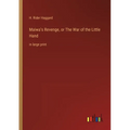 Maiwa's Revenge, or The War of the Little Hand: in large print
