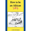 How to Be an African Lady