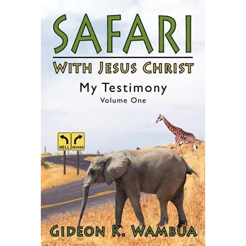 Safari With Jesus Christ: My Testimony