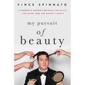 My Pursuit of Beauty: A Cosmetic Chemist Reveals the Glitz, the Glam, and the Batsh*t Crazy