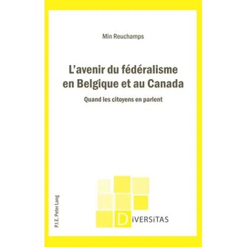 L'avenir du fédéralisme en Belgique et au Canada: Quand les citoyens en parlent