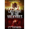 Last Fight of the Valkyries: Sirens of the Zombie Apocalypse, Book 4