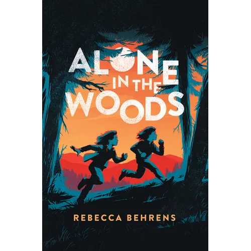 Alone in the Woods