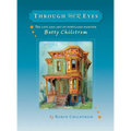 Through Her Eyes: The Life and Art of Portland Painter Betty Chilstrom