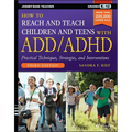 How to Reach and Teach Children and Teens with ADD/ADHD