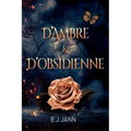D'Ambre et D'Obsidienne: Tome 1