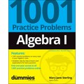 Algebra I: 1001 Practice Problems for Dummies (+ Free Online Practice)