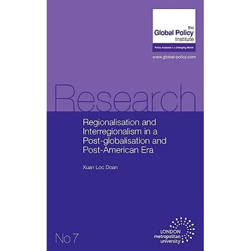 Regionalisation and Interregionalism in a Post-globalisation and Post-American Era