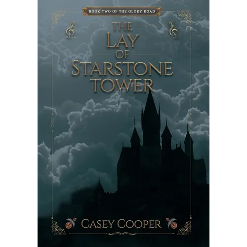The Lay of Starstone Tower: Book two in The Glory Road series