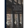The Delphic Maxims in Literature