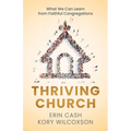 Thriving Church: What We Can Learn from Faithful Congregations