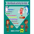 Workbook activity for kids ages 3 to 6: best book activity for kids:110 PAGES tracing (Alphabet, Shapes, Numbers) coloring, Look and Find, Pre-Writing
