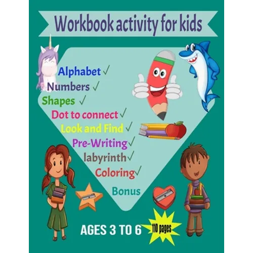 Workbook activity for kids ages 3 to 6: best book activity for kids:110 PAGES tracing (Alphabet, Shapes, Numbers) coloring, Look and Find, Pre-Writing