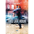 This Late Hour