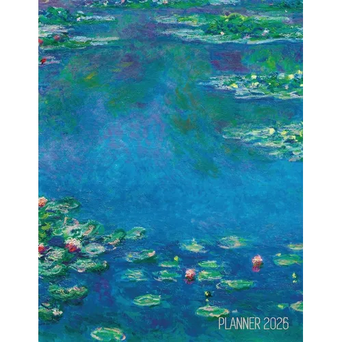 Claude Monet Daily Planner 2026: Water Lilies Painting Artistic French Impressionism Art Flower Organizer