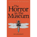 The Horror in the Museum: Collected Short Stories Volume Two