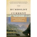 The Humboldt Current: Nineteenth-Century Exploration and the Roots of American Environmentalism