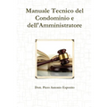 Manuale Tecnico del Condominio e dell'Amministratore