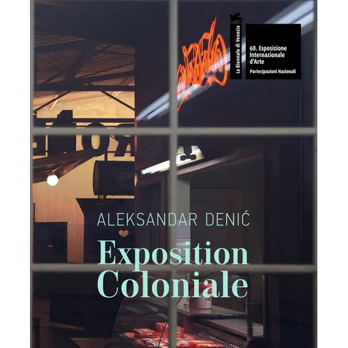 Aleksandar Denic: Exposition Coloniale: Serbian Pavilion: 60th International Art Exhibition, La Biennale Di Venezia