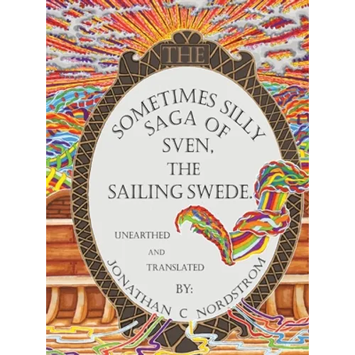The Sometimes Silly Saga of Sven the Sailing Swede