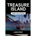 Treasure Island (Large Print): Complete & Unabridged
