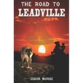 The Road To Leadville