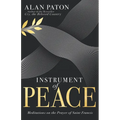 Instrument of Peace: Meditations on the Prayer of Saint Francis