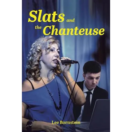 Slats and the Chanteuse