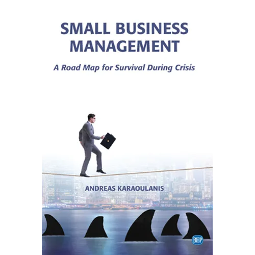 Small Business Management: A Road Map for Survival During Crisis