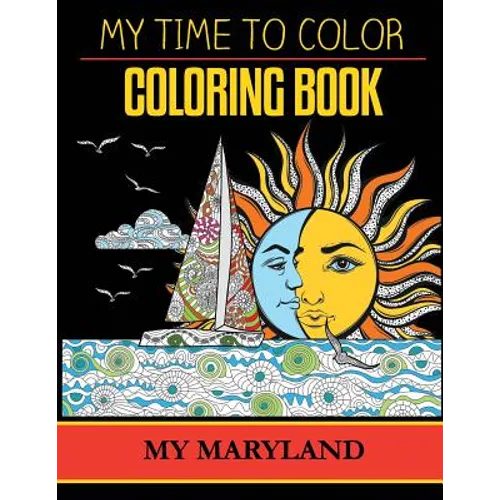My Maryland Adult Coloring Book by My Time To Color