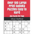 Over 100 Large Print Sudoku Puzzles Easy to Hard: One Puzzle Per Page - Easy, Medium, and Hard. Large Print Sudoku Puzzle Book For Adults.