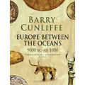 Europe Between the Oceans: 9000 BC-AD 1000