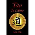 The Book of Tao: Tao Te Ching - The Tao and Its Characteristics