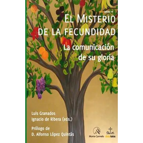 El misterio de la fecundidad: La comunicación de su gloria