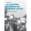 La Cultura moderna de américa Látina - Volumen III