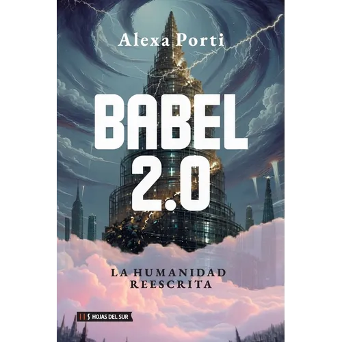 Babel 2.0: La humanidad reescrita