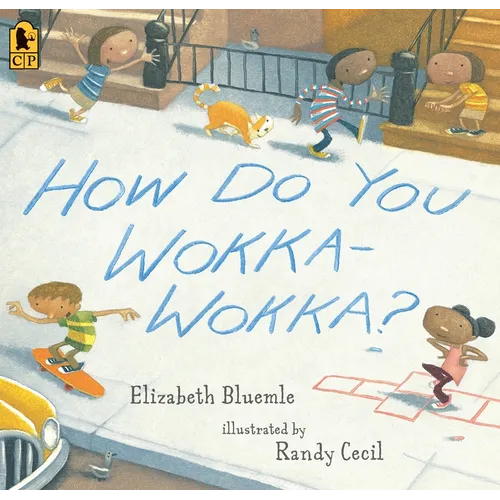 How Do You Wokka-Wokka?: (A Rhythmic Multicultural Celebration of Movement for Kids Ages 2-4)