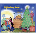 O Glorious Hope: The Christmas Story of Jesus Birth and Love for Us