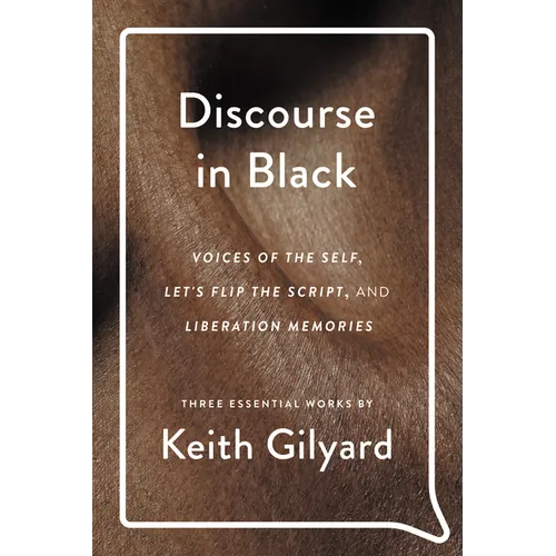 Discourse in Black: Voices of the Self, Let's Flip the Script, and Liberation Memories