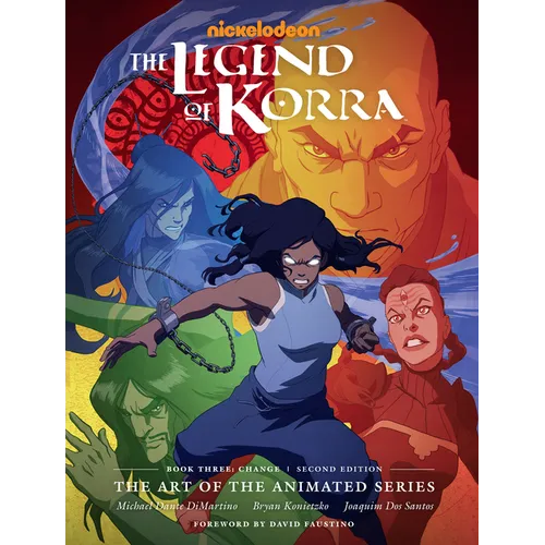 The Legend of Korra: The Art of the Animated Series--Book Three: Change (Second Edition)
