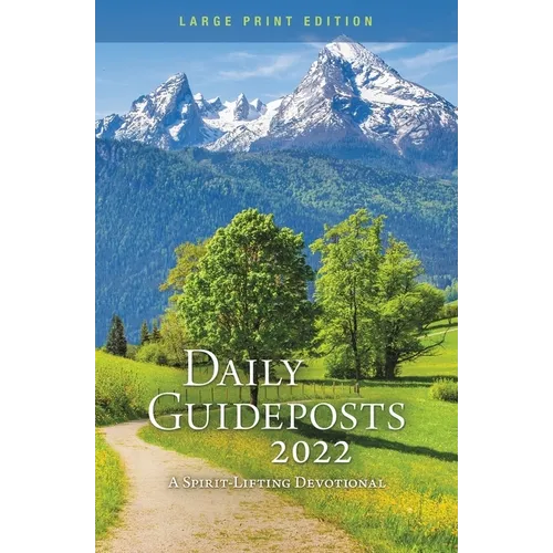 Daily Guideposts 2022: A Spirit-Lifting Devotional