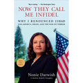 Now They Call Me Infidel: Why I Renounced Jihad for America, Israel, and the War on Terror