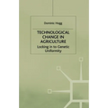 Technological Change in Agriculture: Locking in to Genetic Uniformity