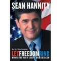 Let Freedom Ring: Winning the War of Liberty Over Liberalism