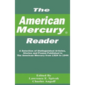 The American Mercury Reader: A Selection of Distinguished Articles, Stories and Poems Published in the American Mercury During 1924-1944