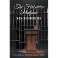 The Forbidden Platform: Women in Ministry