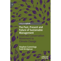 The Past, Present and Future of Sustainable Management: From the Conservation Movement to Climate Change