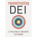 Reconstructing Dei: A Practitioner's Workbook