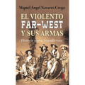 Violento Far West Y Sus Armas, El